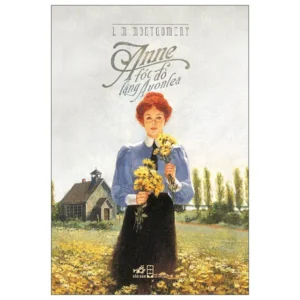 Anne Tóc Đỏ Làng Avonlea (Tái Bản 2025)